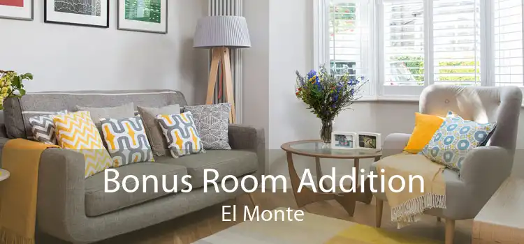 Bonus Room Addition El Monte